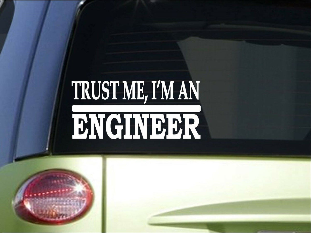 Trust Me Engineer Vinyl Decal – 8 Inch