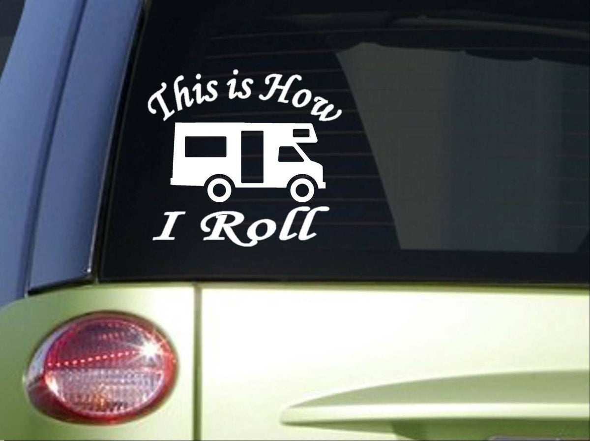 This Is How I Roll RV 6X Camper Vinyl Decal – 6 Inch