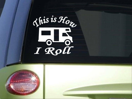 This Is How I Roll RV 6X Camper Vinyl Decal – 6 Inch