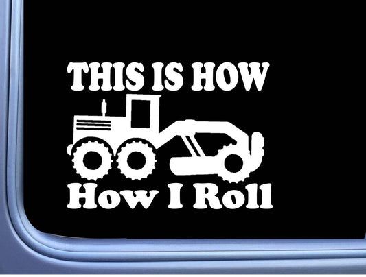 Road Grader How I Roll Vinyl Decal – 8 Inch
