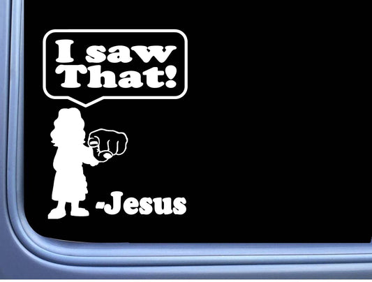 Jesus I Saw That Vinyl Decal – 6 Inch